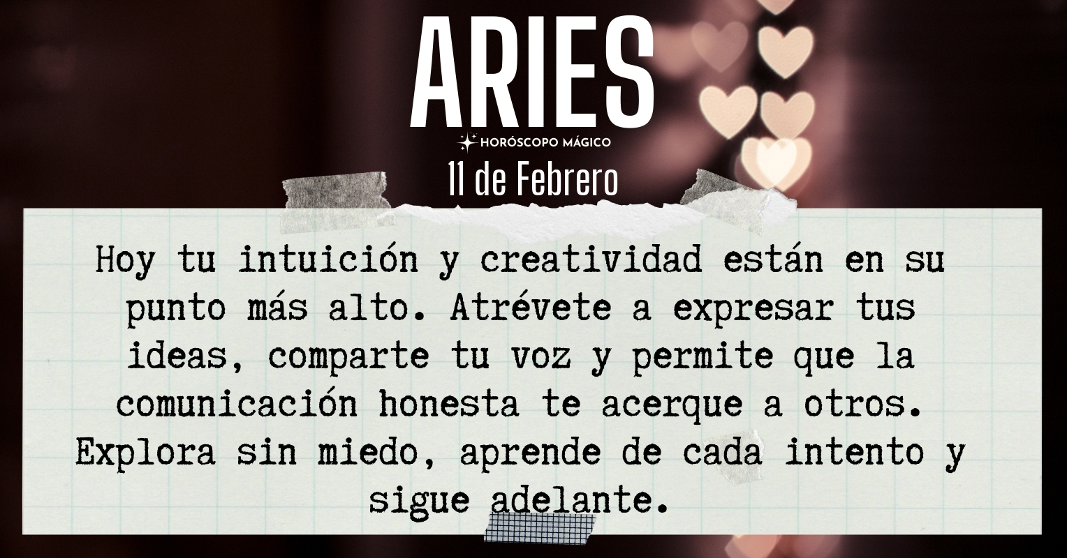 ♈ Aries hoy Miércoles 11 de Febrero | Horóscopo Mágico
