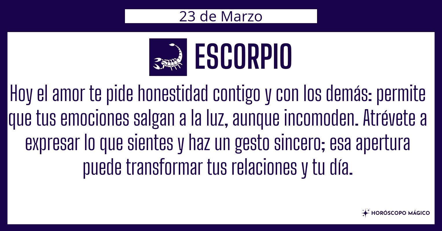 ♏ Escorpio hoy Lunes 23 de Marzo