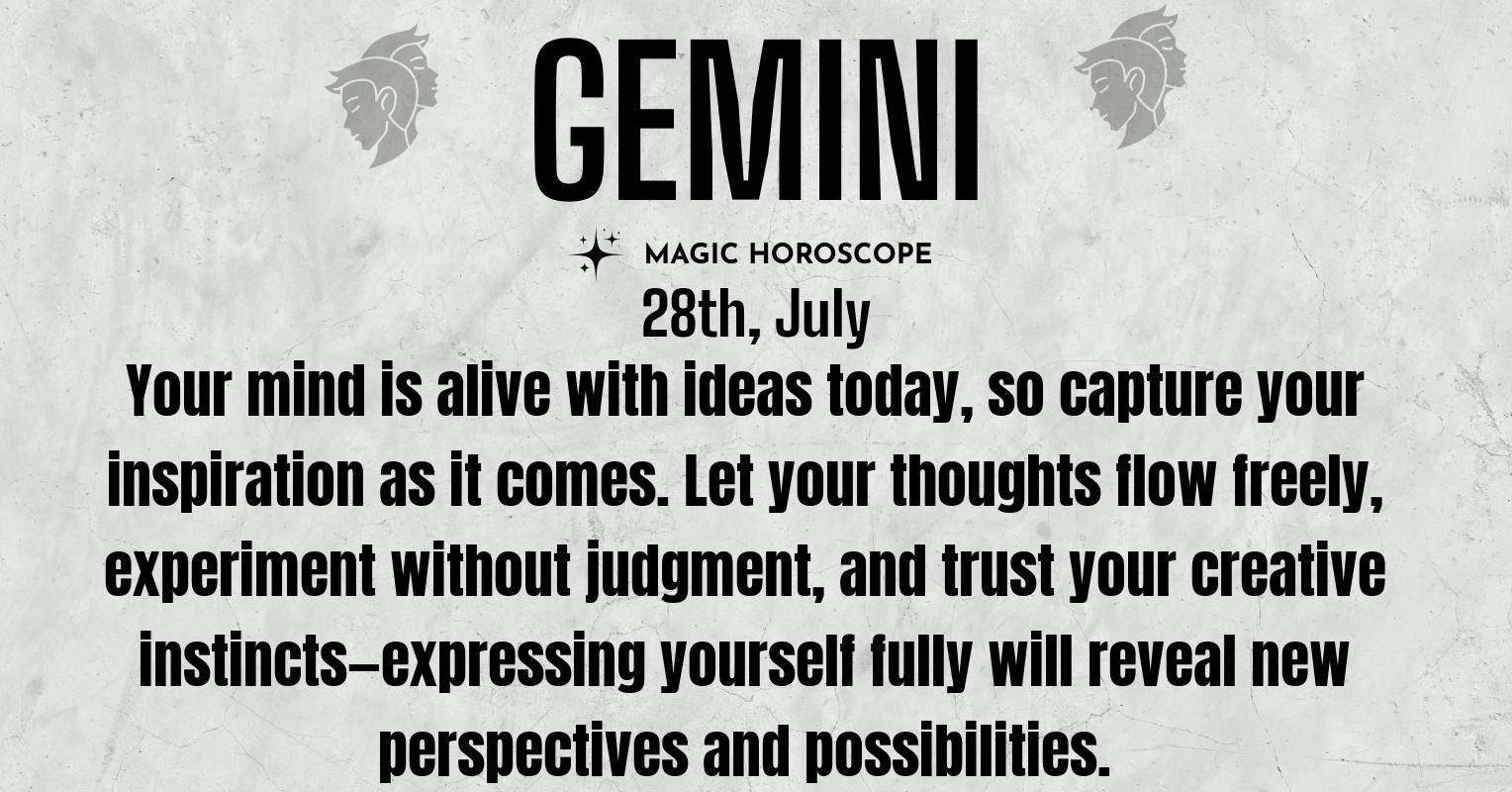 ♊ Gemini today Tuesday July 28th | Magic Horoscope