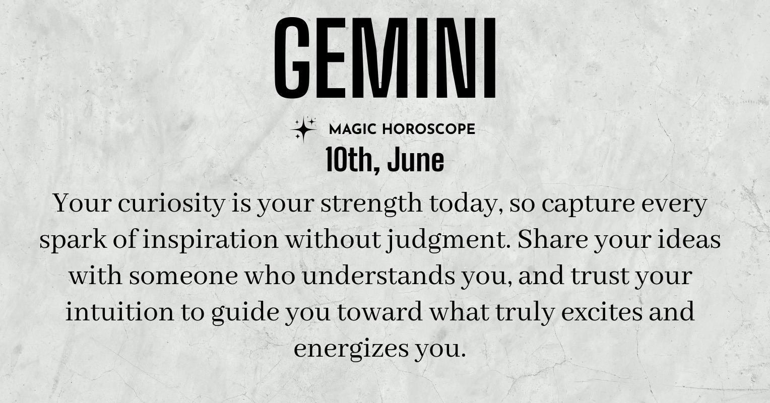 ♊ Gemini today Wednesday June 10th | Magic Horoscope