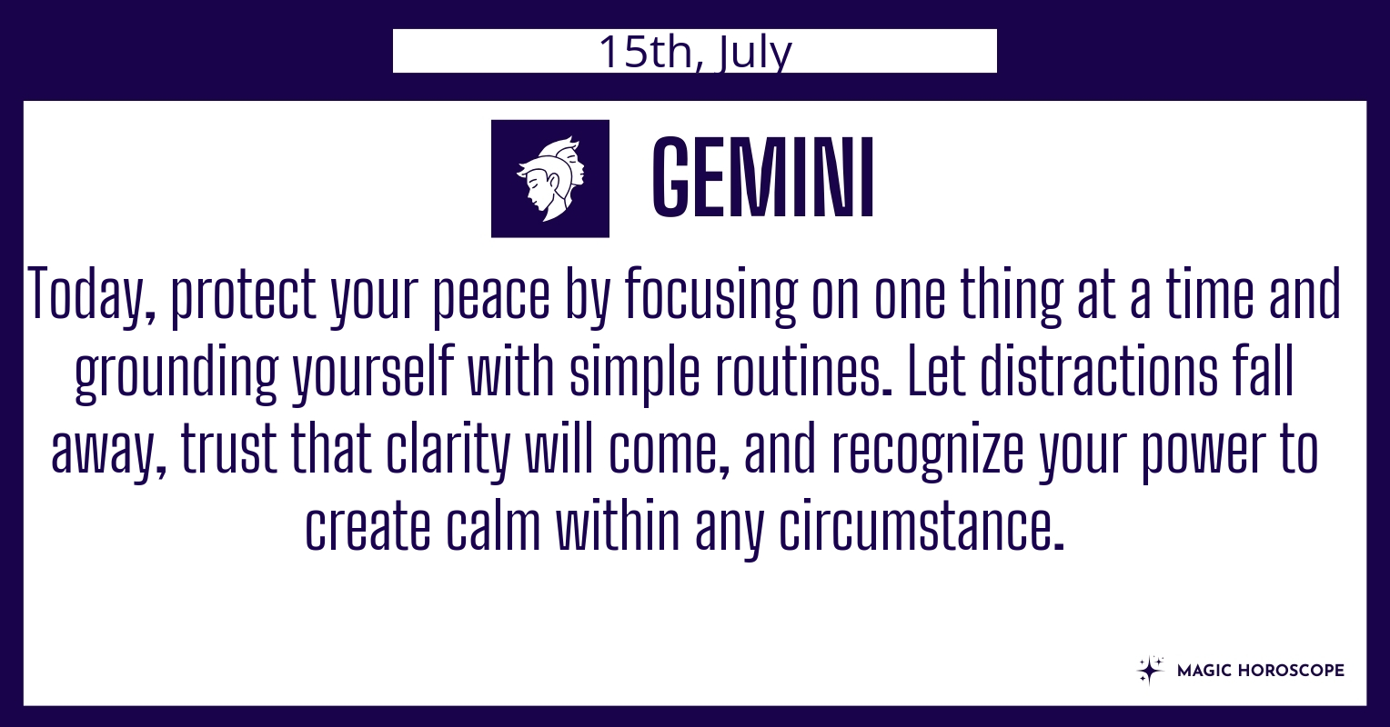 ♊ Gemini today Wednesday July 15th | Magic Horoscope