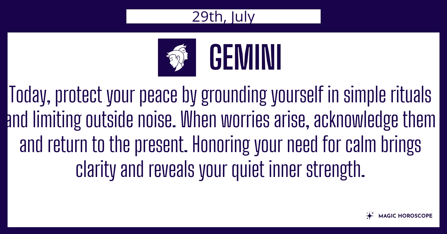  Gemini Today Wednesday July 29th Magic Horoscope
