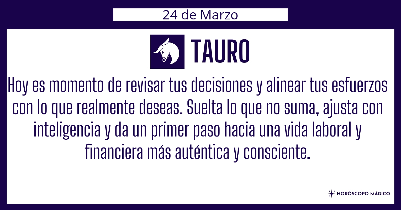 ♉ Tauro hoy Martes 24 de Marzo | Horóscopo Mágico