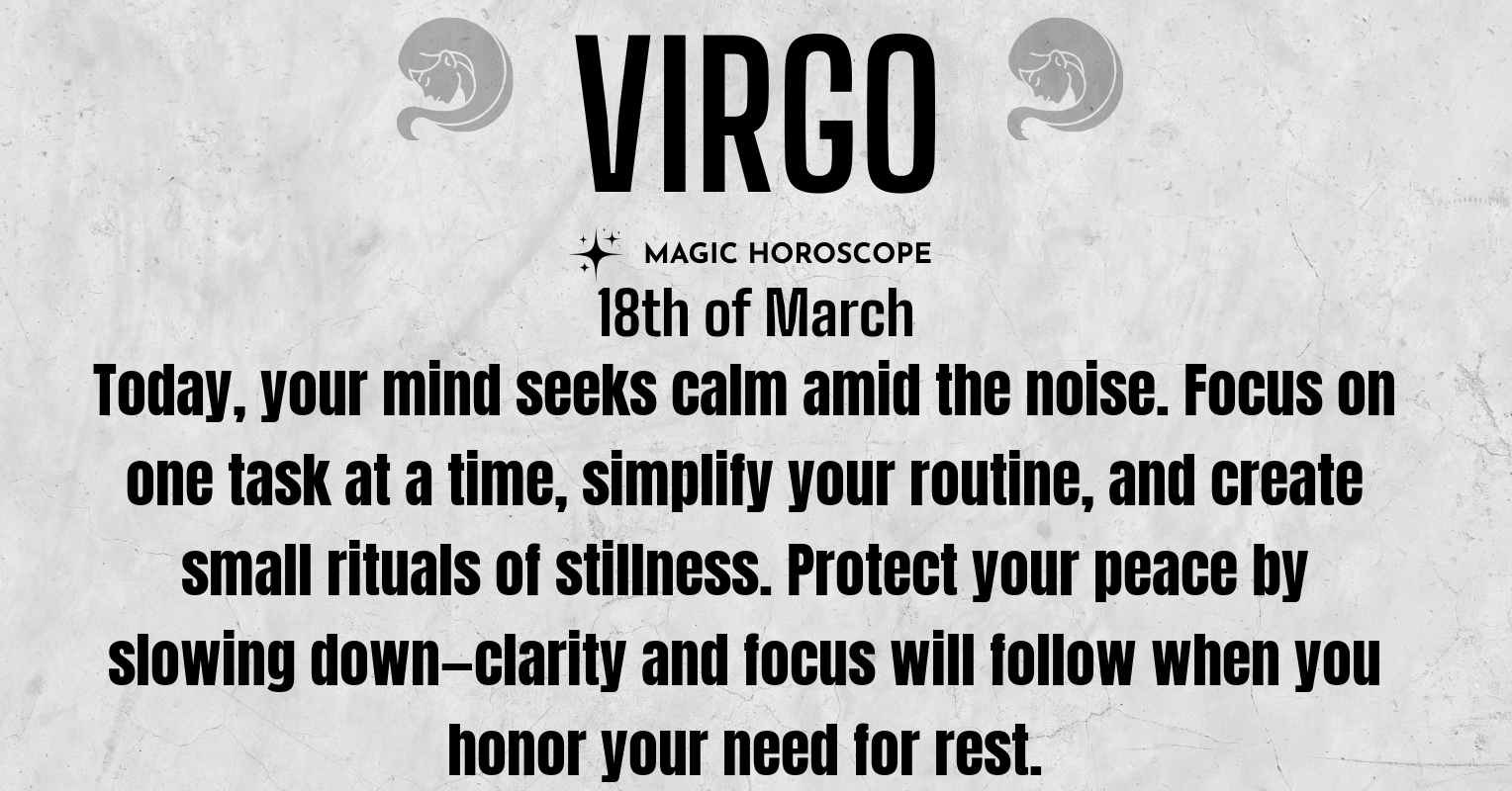 ♍ Virgo today Wednesday 18th of March | Magic Horoscope